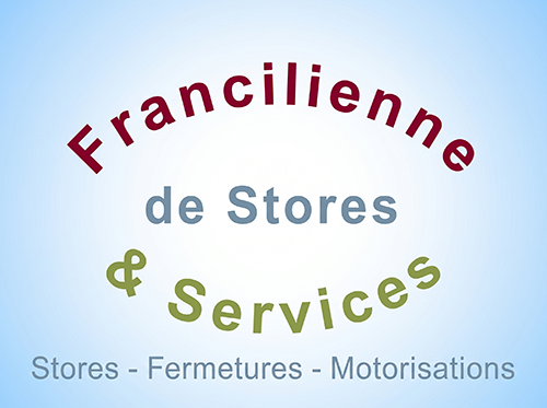 FRANCILIENNE DE STORES & DE SERVICES